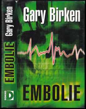 Gary A Birken: Embolie