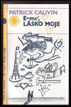 E = mc na druhou, lásko moje - Patrick Cauvin (1982, Odeon) - ID: 832096