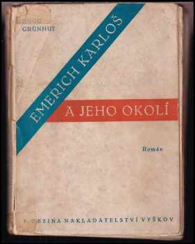 Emerich Karloš a jeho okolí