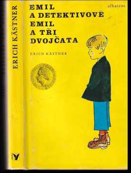 Erich Kastner: Emil a detektivové : Emil a tři dvojčata : četba pro žáky zákl škol : pro čtenáře od 9 let.