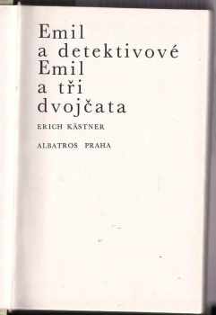 Erich Kastner: Emil a detektivové ; Emil a tři dvojčata