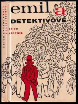 Emil a detektivové - Erich Kastner (1966, Státní nakladatelství dětské knihy) - ID: 152794