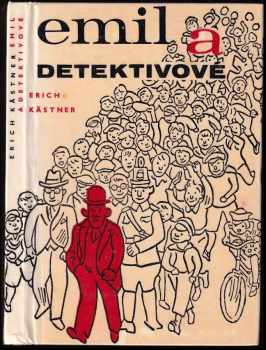Emil a detektivové - Erich Kastner (1966, Státní nakladatelství dětské knihy) - ID: 688576