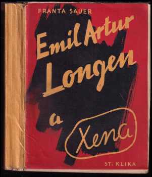 Franta Sauer: Emil Artur Longen a Xena