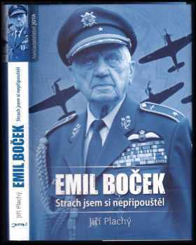 Emil Boček - Strach jsem si nepřipouštěl