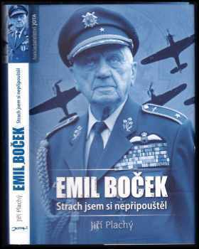 Emil Boček : strach jsem si nepřipouštěl - Jiří Plachý (2018, Jota) - ID: 755233