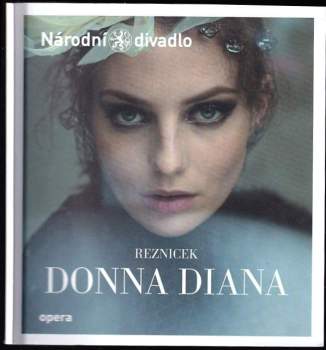 Emil Nicolaus, Joseph von Reznicek, Donna Diana
