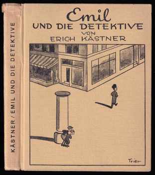 Erich Kastner: Emil und die Detektive - Ein Roman für Kinder