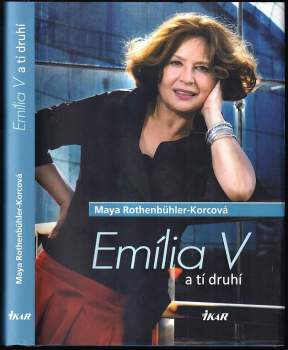 Maya Rothenbühler-Korcová: Emília V a tí druhí