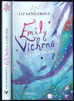 Liz Kessler: Emily Vichrná a rybí ocas
