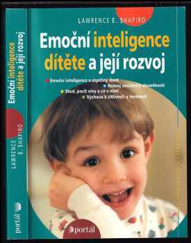 Lawrence E Shapiro: Emoční inteligence dítěte a její rozvoj