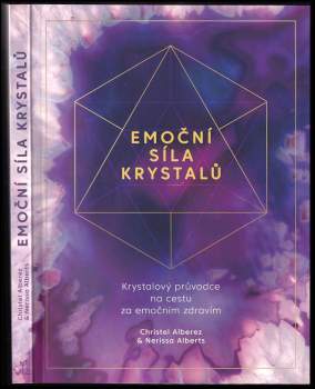 Christel Alberez: Emoční síla krystalů