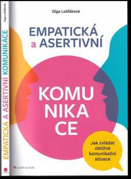 Olga Lošťáková: Empatická a asertivní komunikace