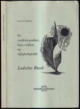 Klaus Rödel: En czekkisk grafiker hans exlibris og lejlighedsgrafik - Ladislav Rusek + PODPIS