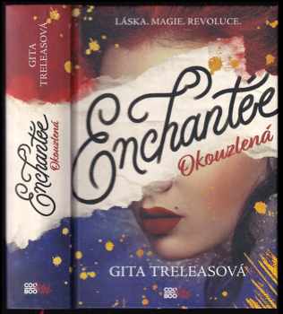 Gita Trelease: Enchantée = : Okouzlená