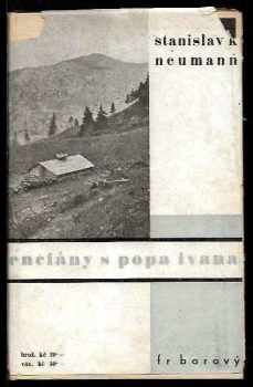 Stanislav Kostka Neumann: Enciány s Popa Ivana