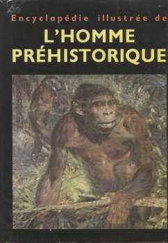 Encyclopédie illustrée de l'homme préhistorique