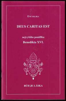 Encyklika Deus Cartitas Est nejvyššího pontifika Benedikta XVI