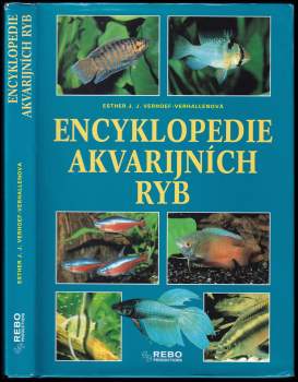 Esther Verhoef-Verhallen: Encyklopedie akvarijních ryb