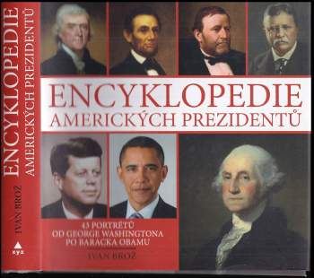 Ivan Broz: Encyklopedie amerických prezidentů