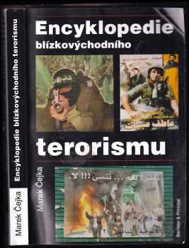 Marek Čejka: Encyklopedie blízkovýchodního terorismu