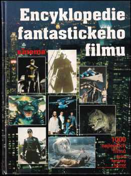 Ivan Adamovič: Encyklopedie fantastického filmu : 1000 nejlepších filmů sci-fi, fantasy, horror