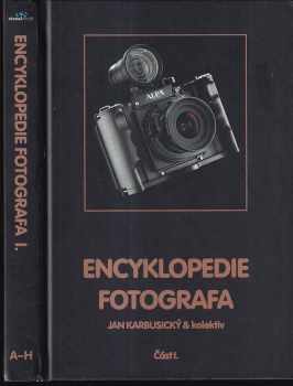 Jan Karbusický: Encyklopedie fotografa 1. díl