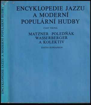 Antonín Matzner: Encyklopedie jazzu a moderní populární hudby 1, Část věcná.