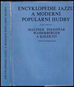 Antonín Matzner: Encyklopedie jazzu a moderní populární hudby. DíI I, Část věcná