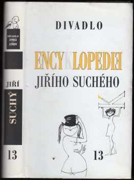 Jiří Suchý: Encyklopedie Jiřího Suchého. Sv. 13, Divadlo 1983-1989