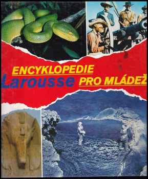 Encyklopedie Larousse pro mládež : Díl 4 - Sbě - Ž - Jan Dvořák, Jan Halada, František Honzák, Jaroslav Šimůnek, Jan Brokl, Jacques Lory, Zdeněk Nouza (1994, Albatros) - ID: 981290