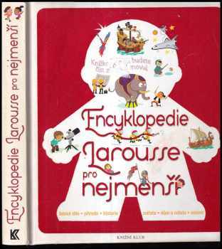 Encyklopedie Larousse pro nejmenší - Agnes Besson (2013, Knižní klub) - ID: 776377