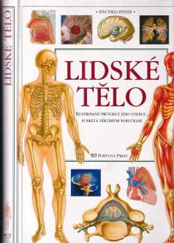 Tony Smith: Encyklopedie lidského těla- ilustrovaný průvodce jeho stavbou, funkcí a některými poruchami