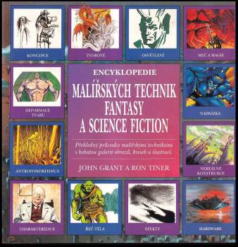 Encyklopedie malířských technik fantasy a science fiction : Přehledný průvodce malířskými technikami a bohatou galerií obrazů, kreseb a ilustrací
