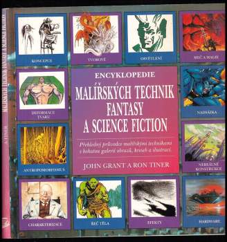 Encyklopedie malířských technik fantasy a science fiction : Přehledný průvodce malířskými technikami a bohatou galerií obrazů, kreseb a ilustrací