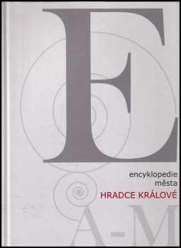 Encyklopedie města Hradce Králové : Díl 1-2