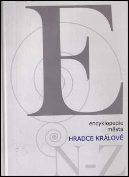 Encyklopedie města Hradce Králové : Díl 1-2