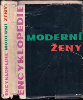 Encyklopedie moderní ženy - Jiří Klabouch, Helena Švarcová, Vladimír Barták (1964, NPL) - ID: 509423