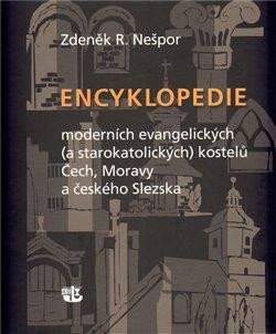 Zdenek R Nespor: Encyklopedie moderních evangelických (a starokatolických) kostelů Čech, Moravy a českého Slezska