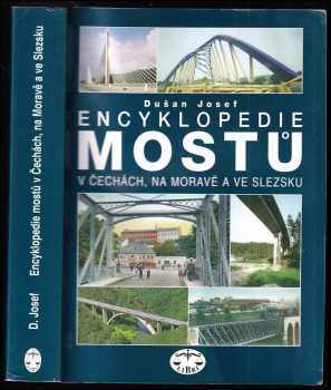 Dušan Josef: Encyklopedie mostů v Čechách, na Moravě a ve Slezsku