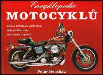 Peter Henshaw: Encyklopedie motocyklů
