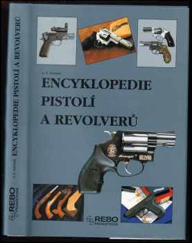 Encyklopedie pistolí a revolverů - A. E Hartink (2003, Rebo) - ID: 2357534