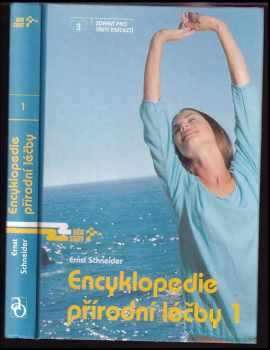 Encyklopedie přírodní léčby : 1 - Ernst Schneider (2004, Advent-Orion) - ID: 619436