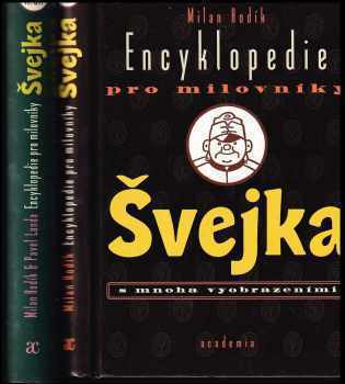 Milan Hodík: Encyklopedie pro milovníky Švejka s mnoha vyobrazeními. I.+II.