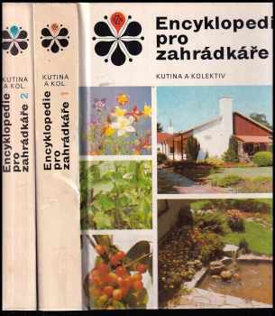 Josef Kutina: Encyklopedie pro zahrádkáře 1 + 2