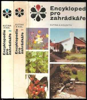 Encyklopedie pro zahrádkáře. 1+2 - Josef Kutina (1986, Státní zemědělské nakladatelství) - ID: 513589