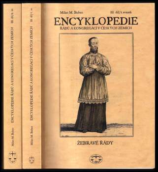 Encyklopedie řádů, kongregací a řeholních společností katolické církve v českých zemích , 3. díl, 1. + 2. svazek