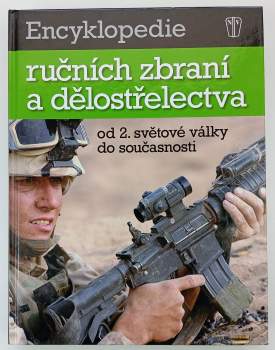 Encyklopedie ručních zbraní a dělostřelectva : od druhé světové války do současnosti