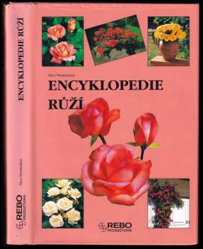 Encyklopedie růží - Nico Vermeulen (2003, Rebo) - ID: 827422