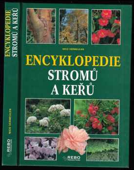 Encyklopedie stromů a keřů - Nico Vermeulen (1998, Rebo) - ID: 800813